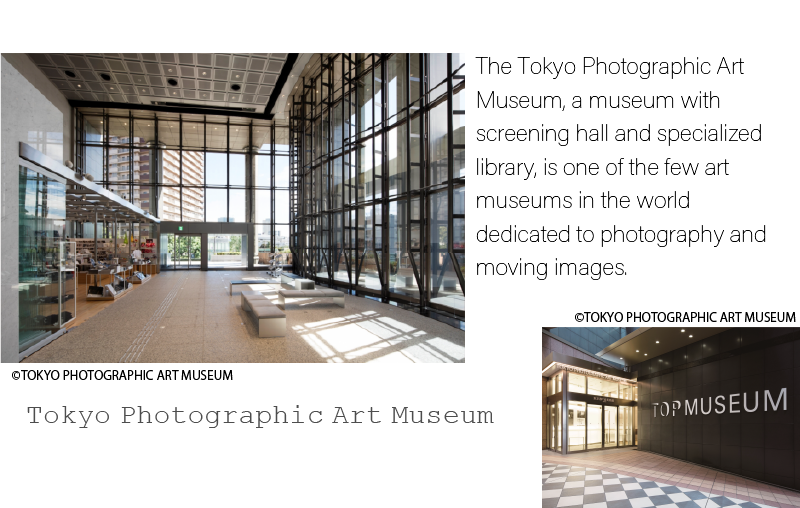 ©Tokyo PHOTOGRAPHIC ART MUSEUM